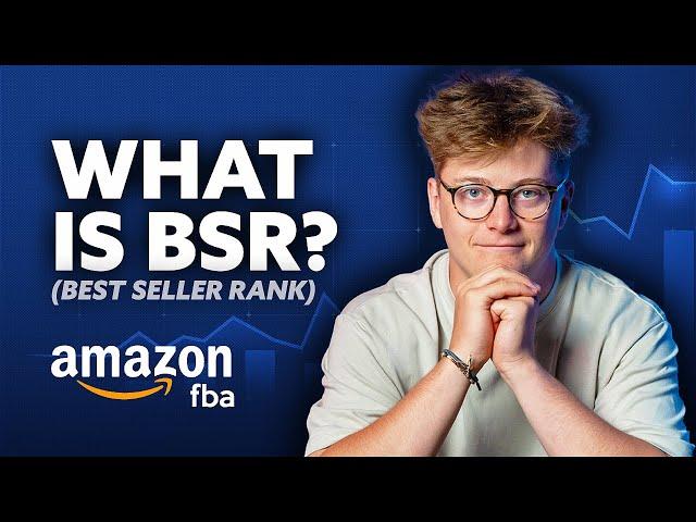 AMAZON FBA EXPLAINED: What Is BSR? (Best Seller Rank) & Why Is It So Important?