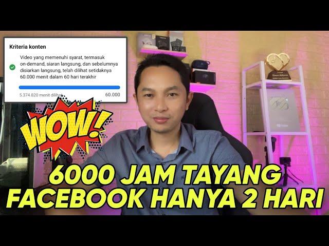 5 Cara cepat 6000 Jam Tayang Facebook tembus 2 Hari