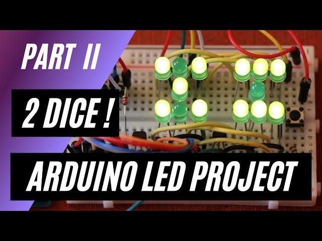 Part 2- Create Two LED Dice with Arduino