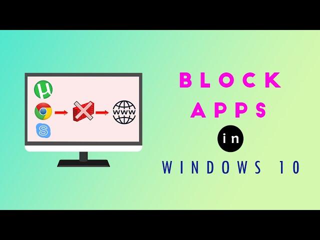 How to block apps with firewall in windows 10