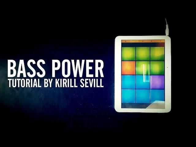 Kirill Sevill - Bass Power (Tutorial) [Drum Pads 24]