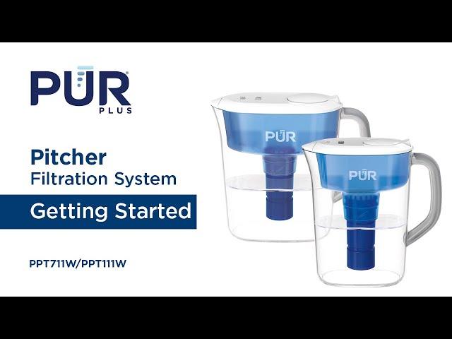 PUR PLUS Pitcher Filtration System  PPT711W/PPT111W - Getting Started