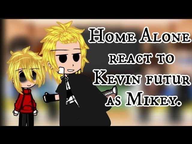 Home alone react to Kevin futur as Mikey  (mon au/my au)