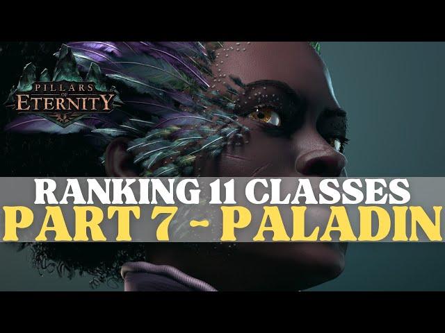 Pillars of Eternity - Ranking 11 Classes Part 7: Paladin