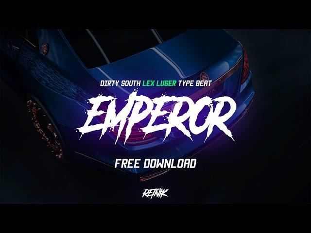 'EMPEROR' Dirty South Lex Luger Type Beat | Prod. Retnik Beats | Free Trap Instrumental