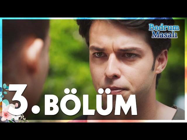 Bodrum Masalı - 3. Bölüm - FULL BÖLÜM