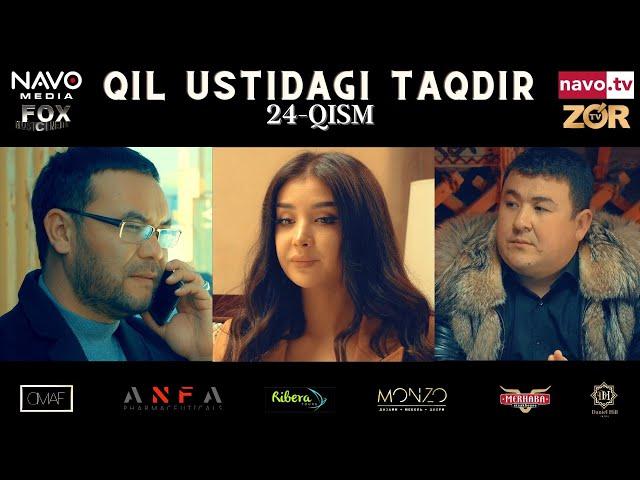 Qil ustidagi taqdir (milliy serial) 24-qism | Қил устидаги тақдир (миллий сериал)