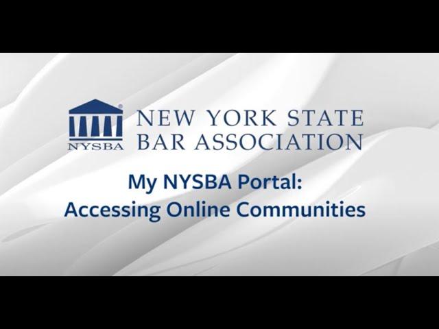 My NYSBA Portal: Accessing Online Communities