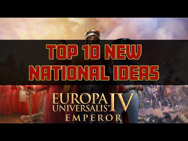 EU4 EMPEROR - TOP 10 MOST OP NEW NATIONAL IDEA SETS!