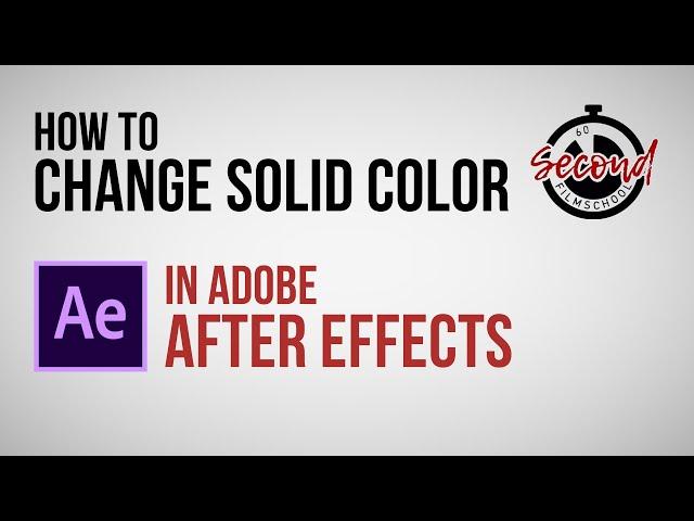 How to Change Solid Color After Effects