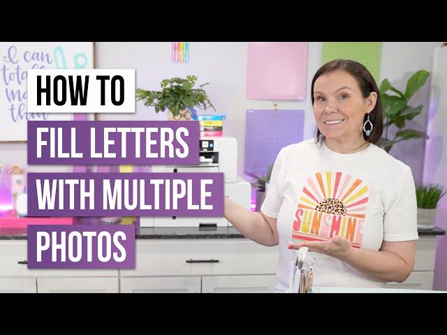  How To Fill Letters With Multiple Photos in Cricut Design Space + BONUS