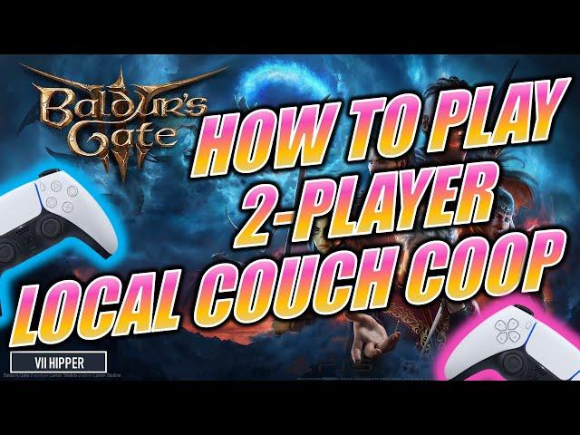 How to Play Baldur's Gate 3 Local Couch Coop 2-Player Split-Screen