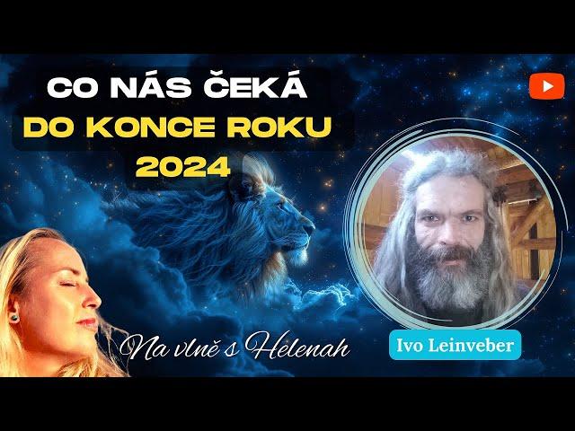 Ivo Leinveber - Co nás čeká do konce roku 2024