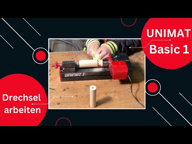 Unimat Basic 1 - Holz drechseln