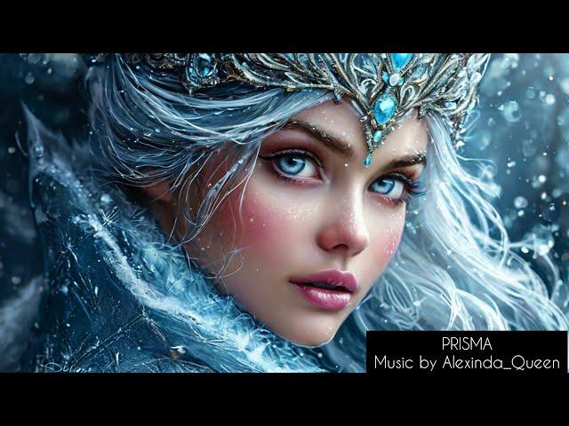 PRIZMA by Alexinda_Queen || Fabulously beautiful music ||