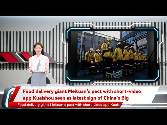 Food delivery giant Meituan’s pact with short-video app Kuaishou seen as latest sign of China’s Big