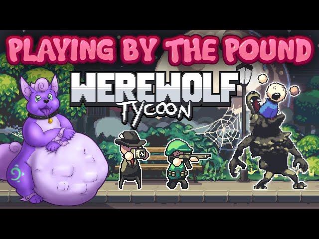 Playing by the Pound | Werewolf Tycoon - Gulp Down the Local Population as a Spooky Urban Werewolf