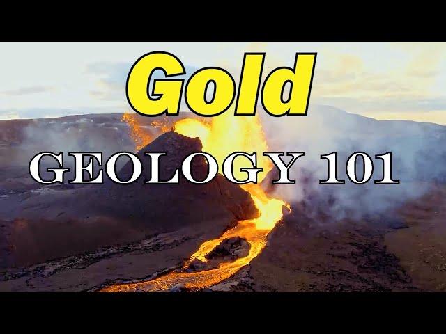 Gold Geology 101: How to Find High-Grade Gold Deposits