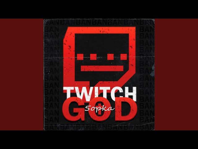 Twitch. God. (prod. by zawert)