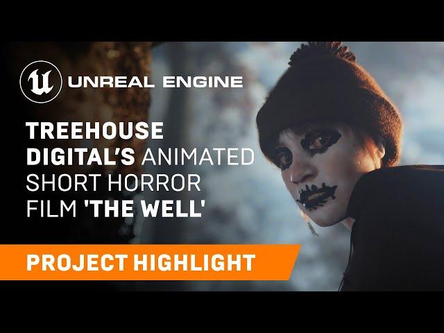 Treehouse Digital's Animated Short Horror Film 'The Well' | Unreal Engine