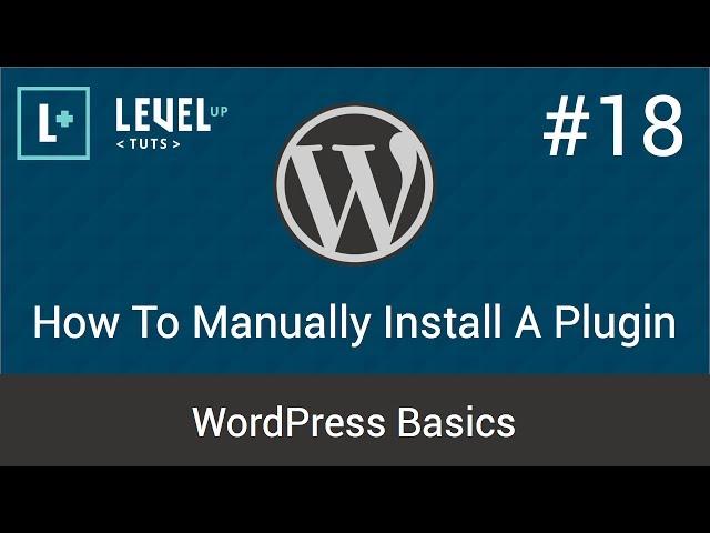 WordPress Basics #18 - How To Manually Install A Plugin