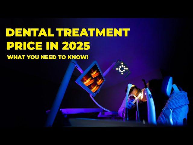 2025 Dental Treatment Prices