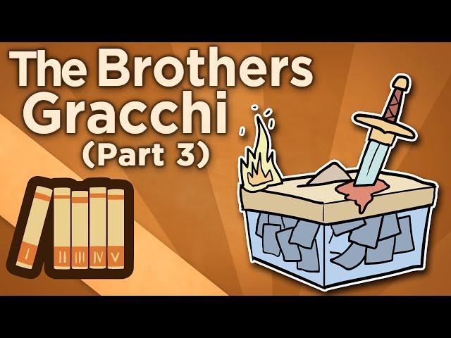 The Brothers Gracchi - Ochlocracy - Extra History - Part 3
