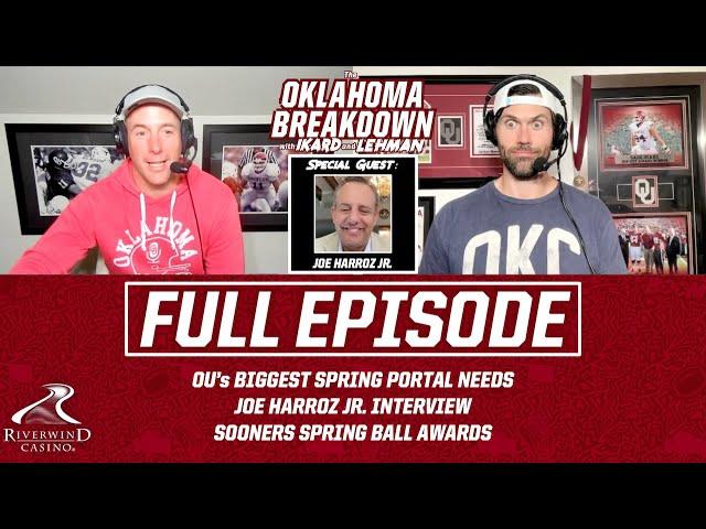 OU President Joe Harroz Jr. + Oklahoma Football's Spring Portal Needs & Sooners Spring Ball Awards