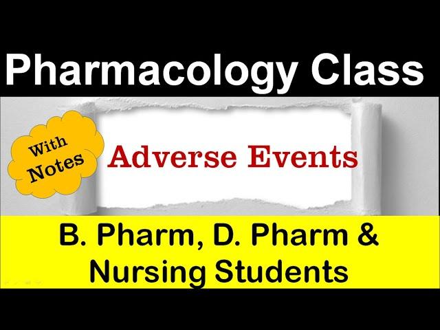 Adverse Events | Pharmacology for B. Pharm, D. Pharm & Nursing | Bhushan Science