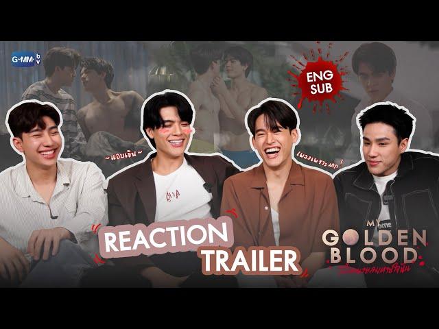 [REACT] ครั้งแรกของ "จอส กวิน ม่อน นีโอ" กับ Official Trailer ! ‍️️ #MyGoldenBlood