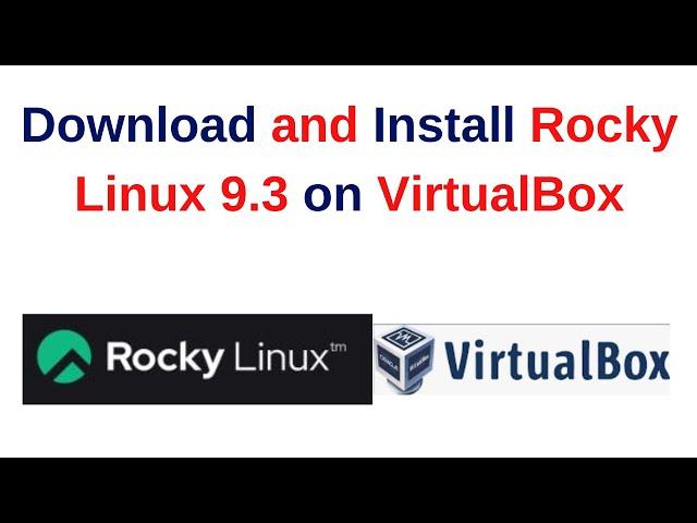 How to download and install rocky linux 9.3 on VirtualBox | Install Rocky Linux 9.3 | 2024 Update