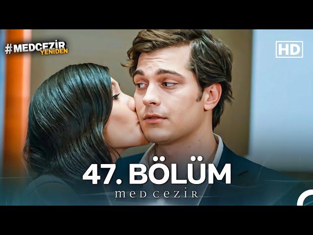 Medcezir 47. Bölüm (FULL HD)