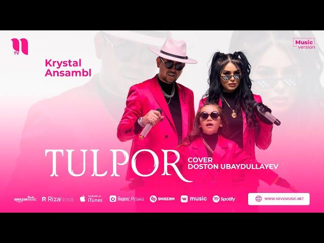 Krystal Ansambl - Tulpor (cover Doston Ubaydullayev)