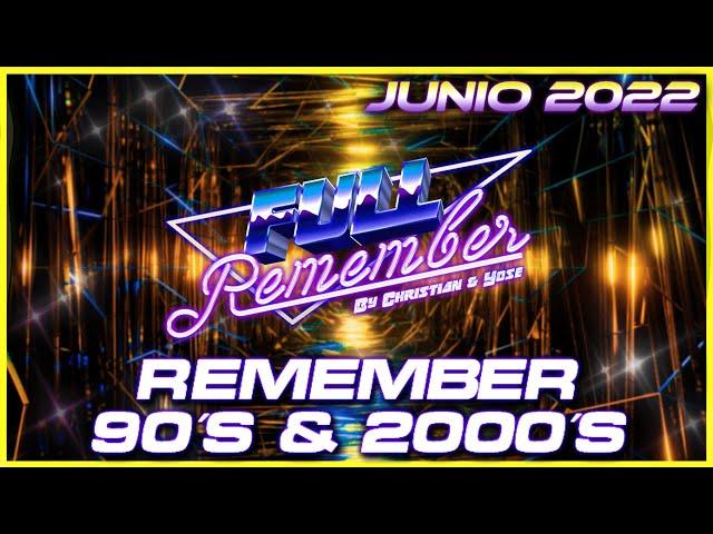 SESION REMEMBER 90 CANTADITAS JUNIO 2022 - Temazos By Christian & Yose #remember #cantaditas #90s