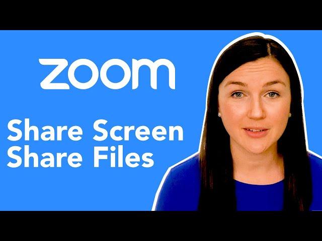 Zoom: How to Share Your Screen & Share Files