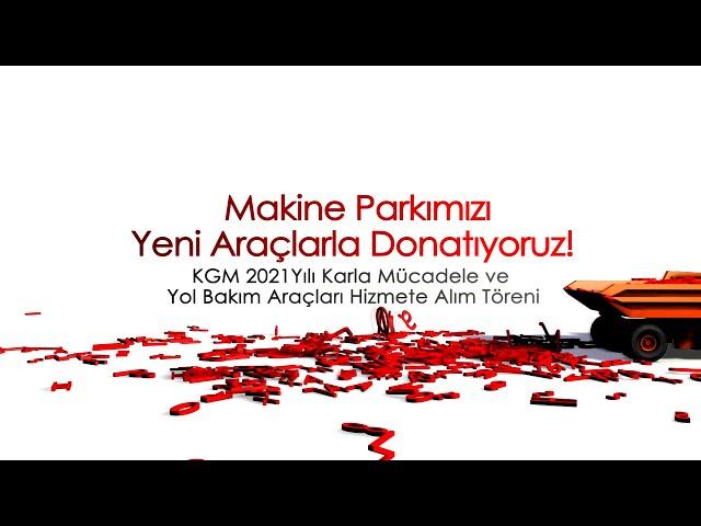 Makine Parkı 2021 Karla Mücadele ve Yol Bakım Araçları Hizmete Alım Töreni (03.11.2021)