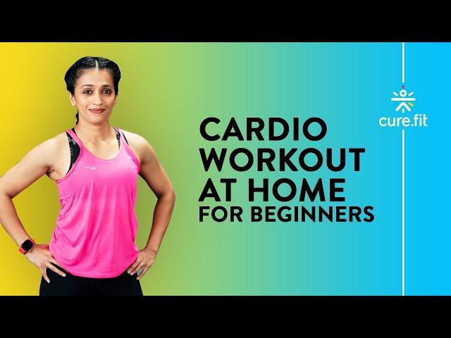 CARDIO WORKOUT AT HOME by Cult Fit | Cardio Workout For Beginners | Home Workout | Cult Fit |CureFit