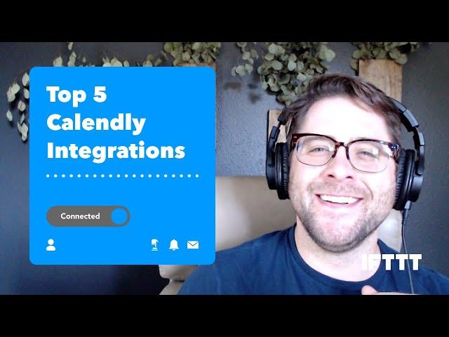 Top 5 Calendly Integrations on IFTTT - Automate your Calendly