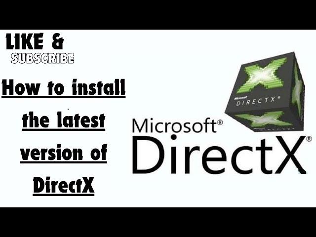 How to install the latest version of DirectX