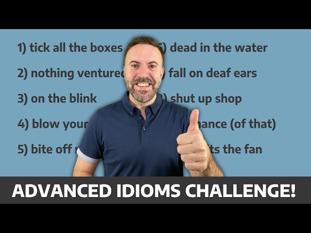 Advanced English Idioms Challenge