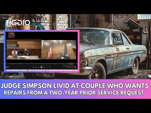 Judge Simpson LIVID Over Couple's Long-Standing Feud With Mechanic | Team Tiggio Court TV