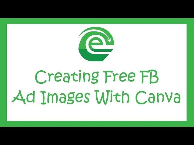 Canva Tutorial - How To Create Facebook Ad Images For Free