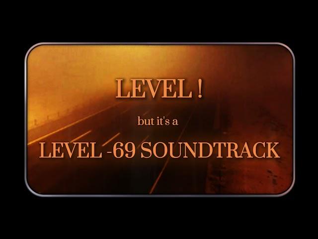 Level ! but it's a level -69 soundrack by @DapperHusky (@AlythStudios remix)