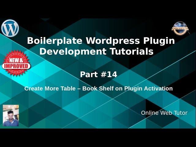 Boilerplate Wordpress Plugin Development Tutorials #14 Create More Tables on Plugin Activation