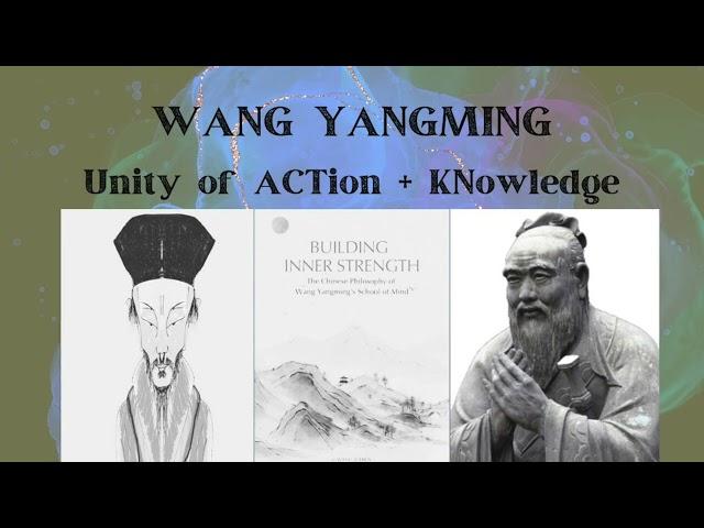 Wang Yangming: Unity of Action and Knowledge