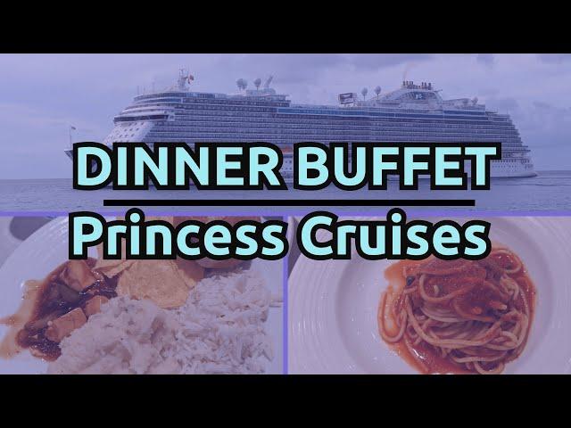 Princess Cruises Dinner Buffet | Sky Princess