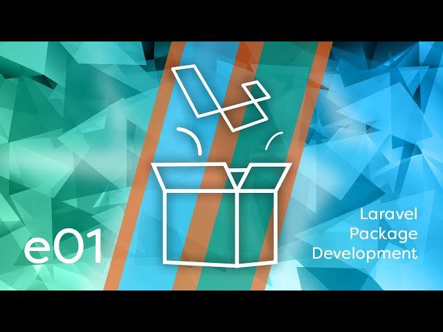 Laravel Package Development - e01 - Introduction