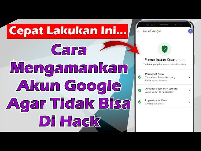 Cara Mengamankan Akun Google Dari Hacker #1