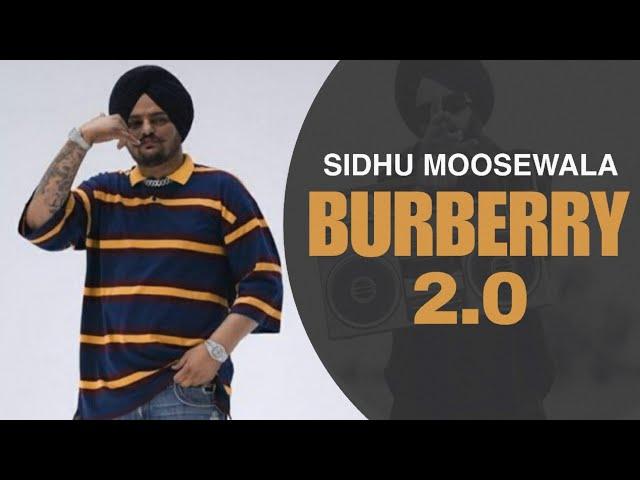 Burberry 2.0 (Official Video) Sidhu Moose Wala | Moosetape | The Kidd | Teji Sandhu