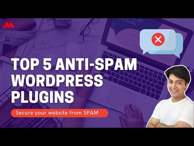 Top 5 Anti-Spam WordPress Plugins for Securing Your Website